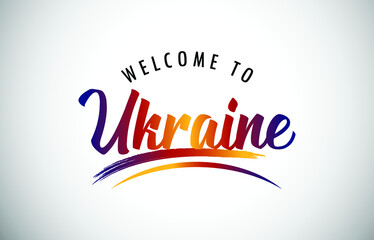 Ukraine Welcome To Message in Beautiful Colored Modern Gradients Vector Illustration.
