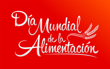 Día Mundial de la Alimentación, World Food Day Spanish text, vector lettering.