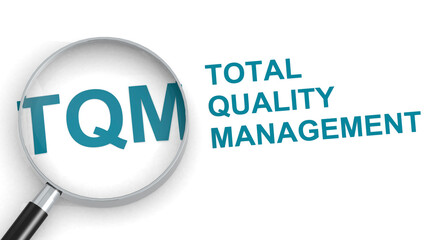 TQM, Total Quality Management, word under magnifying glass