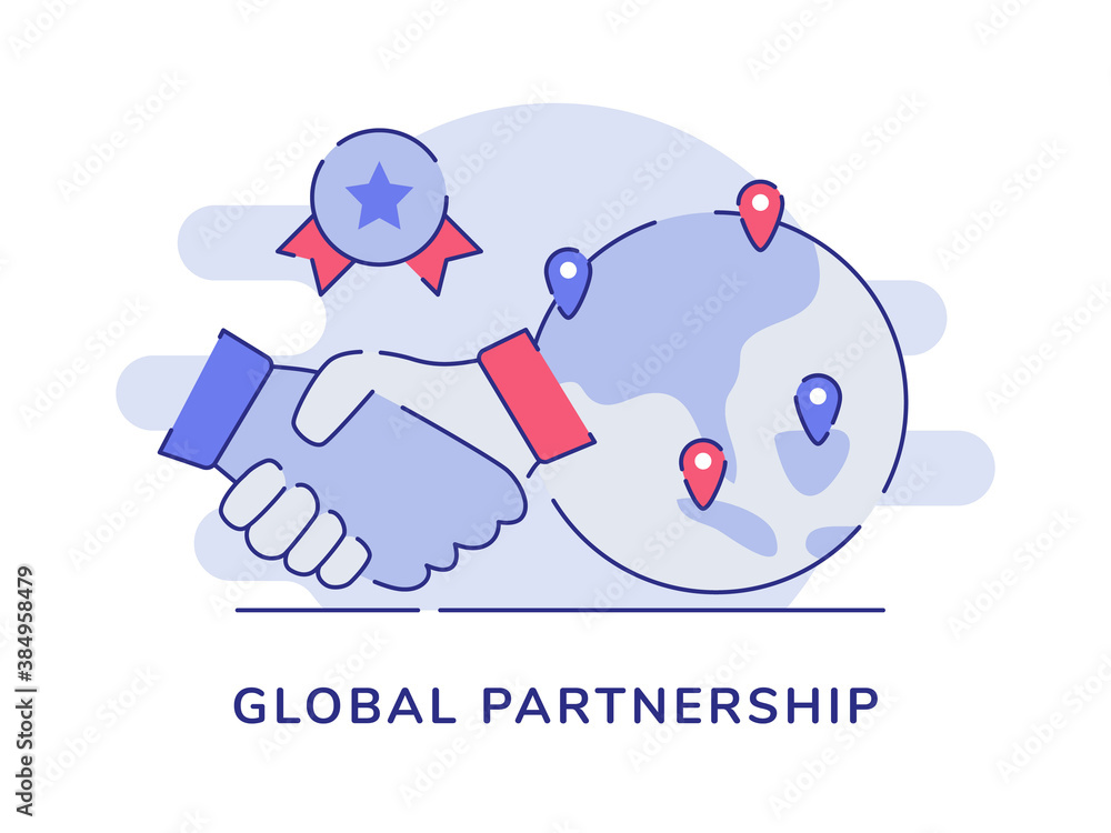 Poster global partnership concept handshake earth pointer location certificate white isolated background wi