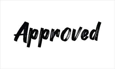 Approved Typography Hand drawn Brush lettering words in Black text and phrase isolated on the White background