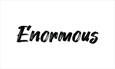 Enormous Typography Hand drawn Brush lettering words in Black text and phrase isolated on the White background
