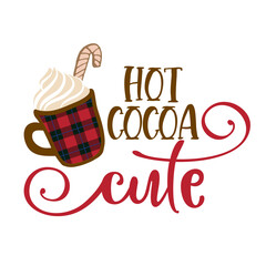 Hot cocoa Cute - Hand drawn vector illustration. Autumn color poster. Good for scrap booking, posters, greeting cards, clothes, t shirts, banners, textiles, gifts, shirts, mugs or other gift