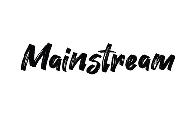 Mainstream Typography Hand drawn Brush lettering words in Black text and phrase isolated on the White background