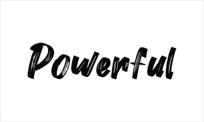 Powerful Typography Hand drawn Brush lettering words in Black text and phrase isolated on the White background