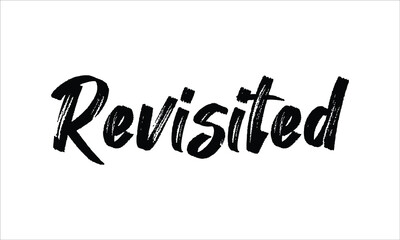 Revisited Typography Hand drawn Brush lettering words in Black text and phrase isolated on the White background