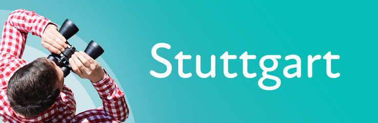 Fototapeta premium Stuttgart (Coronavirus). Mann mit Fernglas aus Vogelperspektive. Beobachtung, Draufsicht, Panorama. Business Text auf blau. Statistik, Wirtschaft