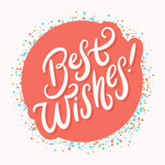 Best wishes. Vector lettering greeting card. 