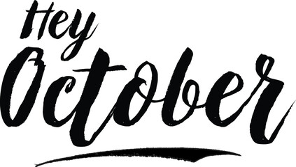 Hey October Handwritten calligraphy Black Color Text On 
White Background