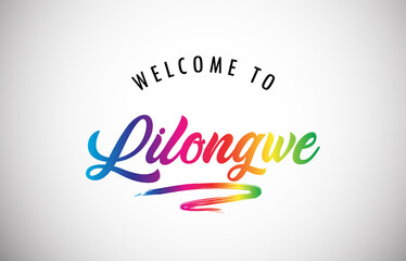 Lilongwe Welcome To Message in Beautiful and HandWritten Vibrant Modern Gradients Vector Illustration.