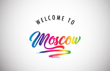 Moscow Welcome To Message in Beautiful Vibrant Modern Gradients Vector Illustration.