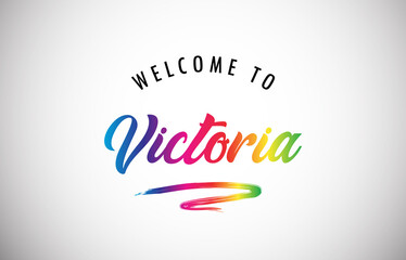 Victoria Welcome To Message in Beautiful Vibrant Modern Gradients Vector Illustration.