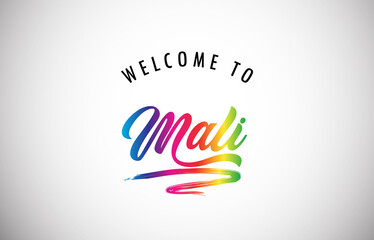 Mali Welcome To Message in Beautiful and HandWritten Vibrant Modern Gradients Vector Illustration.