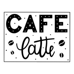 Cafe latte hand drawn lettering with coffee beans decoration isolated on white background.