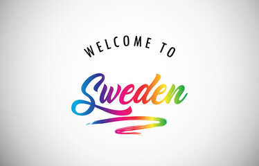 Sweden Welcome To Message in Beautiful and HandWritten Vibrant Modern Gradients Vector Illustration.