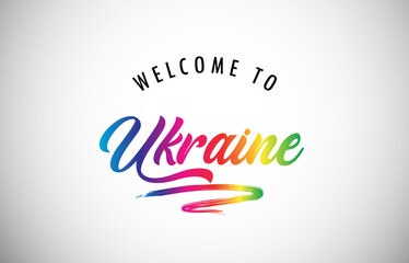 Ukraine Welcome To Message in Beautiful and HandWritten Vibrant Modern Gradients Vector Illustration.