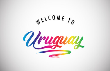 Uruguay Welcome To Message in Beautiful and HandWritten Vibrant Modern Gradients Vector Illustration.
