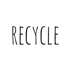 Word Illustration about Recycle, encouring recycling, green conscience concept