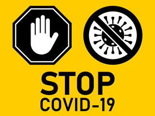 Stop Covid-19 Coronavirus  Warning Sign with Octagonal Stop Hand Icon, No Virus Sign and Text. Vector Image.