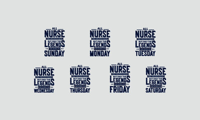 All Nurse Are Created Equal But Only The Legends Are Born On Sunday Bundle