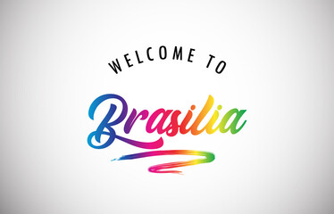 Brasilia Welcome To Message in Beautiful and HandWritten Vibrant Modern Gradients Vector Illustration.