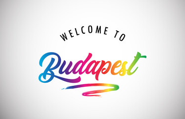 Budapest Welcome To Message in Beautiful and HandWritten Vibrant Modern Gradients Vector Illustration.