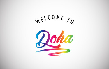 Doha Welcome To Message in Beautiful and HandWritten Vibrant Modern Gradients Vector Illustration.