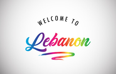 Lebanon Welcome To Message in Beautiful and HandWritten Vibrant Modern Gradients Vector Illustration.