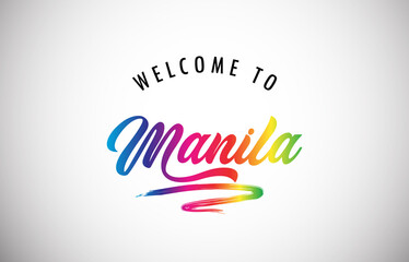 Manila Welcome To Message in Beautiful and HandWritten Vibrant Modern Gradients Vector Illustration.