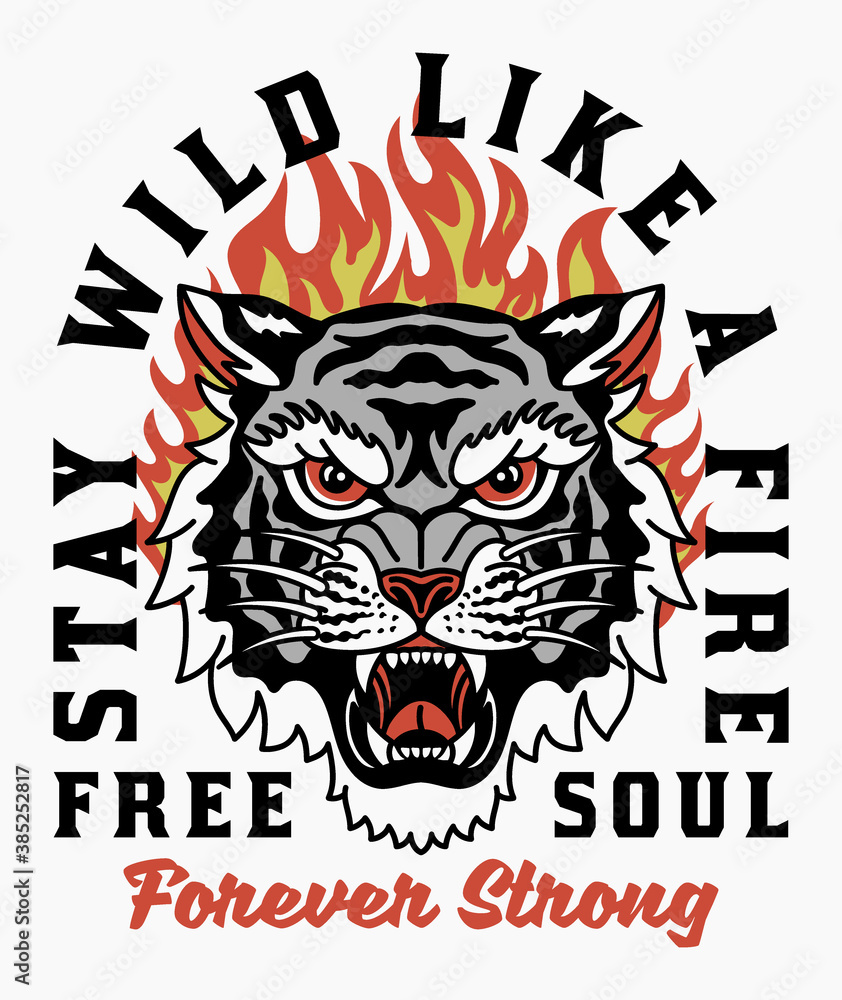 Wall mural tiger head in flames illustration with slogan artwork for apparel and other uses