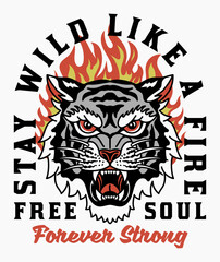 Tiger Head in Flames Illustration with Slogan Artwork  for Apparel and Other Uses