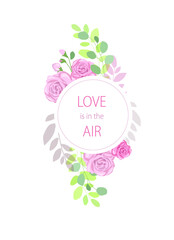Love is in the air vector card in floral frame. can be used as an invitation to brunch, wedding
