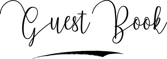 Guest Book Cursive Calligraphy Text Black Color Text On White Background - obrazy, fototapety, plakaty
