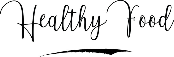 Healthy Food Cursive Calligraphy Text Black Color Text On White Background