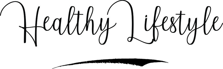 Healthy Lifestyle Cursive Calligraphy Text Black Color Text On White Background