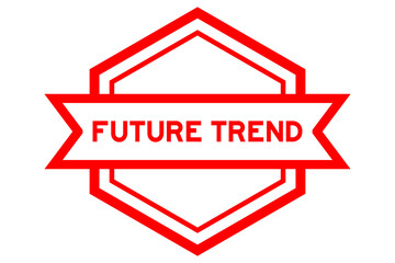 Hexagon vintage label banner in red color with word future trend on white background