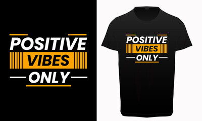 Positive vibes only typography t-shirt design,  motivational and inspirational gym, fitness and workout quotes, 