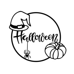 Halloween Hand lettering quote with hand drawn pumpkin, spider and hat wreath on white background. Vector calligraphy illustration. Design element for poster, banner, card, badges, t-shirt, prints