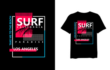 Surf California Los Angeles, stylish t-shirts and trendy clothing designs with lettering, and printable, vector illustration designs.