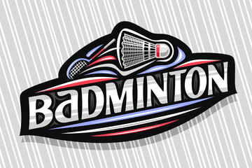 Vector logo for Badminton Sport, dark modern emblem with illustration of flying shuttlecock, unique lettering for grey word badminton, sports sign with decorative flourishes and trendy line art.