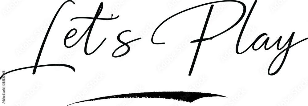 Fototapete let's play cursive calligraphy text black color text on white background