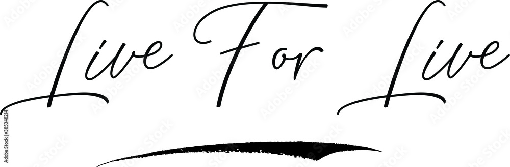Fototapete live for live cursive calligraphy text black color text on white background