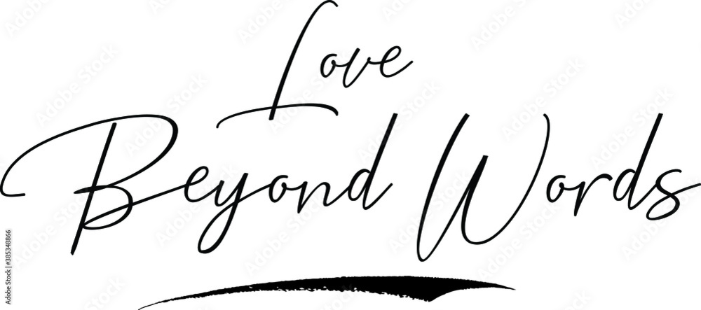 Fototapete love beyond words cursive calligraphy text black color text on white background