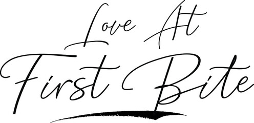 Love At First Bite Cursive Calligraphy Text Black Color Text On White Background