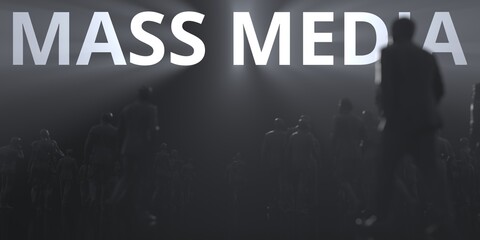 Unknown people and MASS MEDIA lit words 3d rendering