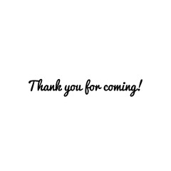 ''Thank you for coming'' sign