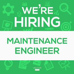 Naklejka premium creative text Design (we are hiring Maintenance Engineer),written in English language, vector illustration.
