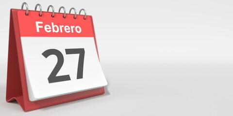 February 27 date written in Spanish on the flip calendar, 3d rendering