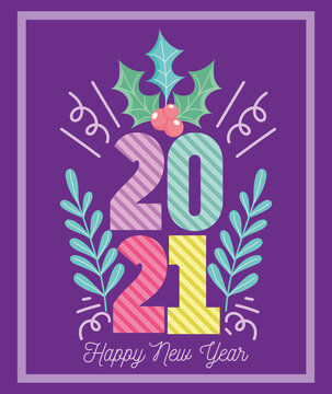 2021 happy new year, colored numbres holly berry branches decoration