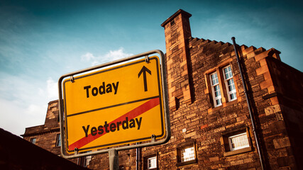 Fototapeta premium Wall Sign Today versus Yesterday